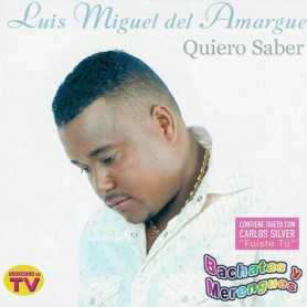 Luis Miguel del amargue - Quiero Saber [CD]