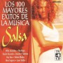 Los 100 mayores éxitos de la música salsa [CD]