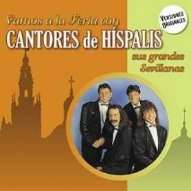Cantores De Híspalis - Vamos A La Feria Con Cantores De Híspalis (Sus Grandes Sevillanas) [CD]