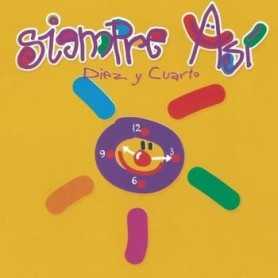 Siempre Así - Diez y cuarto [CD]