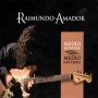 Raimundo Amador - Medio Hombre medio guitarra [CD / DVD]