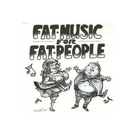 Fat Music For Fat People [CD]