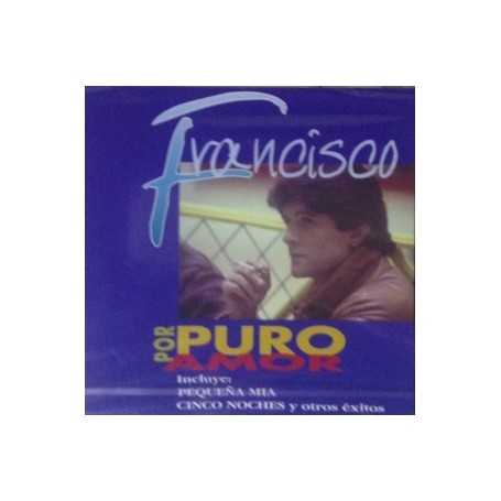 Francisco - Por puro amor [CD]