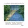 Windham Hill Records Sampler '84 [CD]