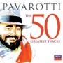 Pavarotti - The 50 Greatest Tracks [CD]