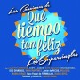 Las canciones de Que tiempo tan feliz, Los supersingles [CD]