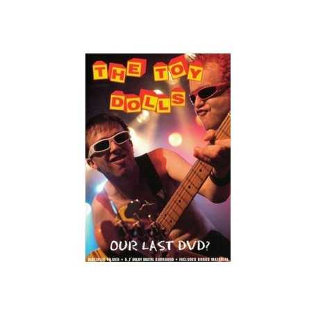 The toy dolls - Our last DVD ? [DVD]