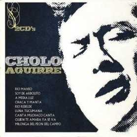Cholo Aguirre - Cholo Aguirre