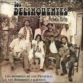 Los Delinquentes y Tomasito  - Los hombres de las praderas y sus bordones [CD]