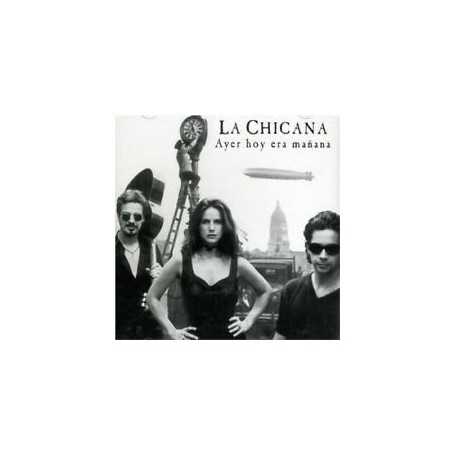 La Chicana - Ayer Hoy Era Manana [CD]