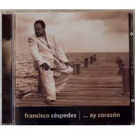 Francisco Cespedes - ...ay corazon [CD]