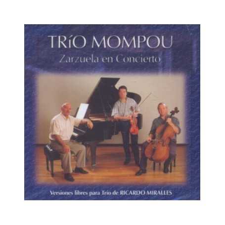 Zarzuela en concierto, Trio Mompou [CD]