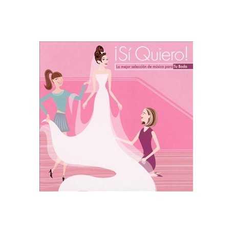 Si quiero, la mejor selección de música para tu boda [CD]