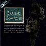 Johannes Brahms, The composer [CD]