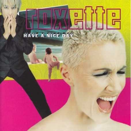 Roxette - Have a nice day [CD]