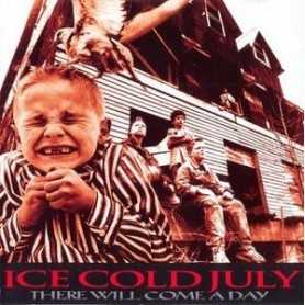 Ice Cold July - There Will Come A Day [CD]