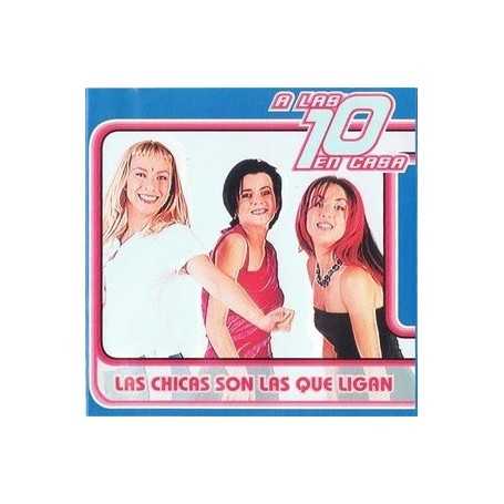 A las 10 en casa - Las chicas son las que ligan [CD]
