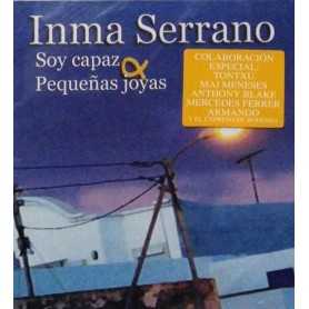 Inma Serrano - Soy capaz & Pequenas Joyas [2 CD]