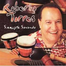 Roberto Torres - Siempre Sonando [CD]