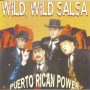 Puerto Rican Power - Wild, wild, Salsa [CD]