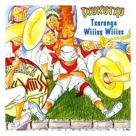 Txukutxu - Txaranga Wiiiss Wiiiss [CD]