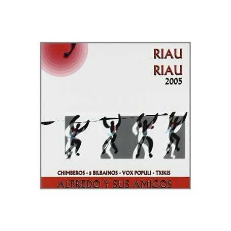 Alfredo y sus amigos - Riau Riau 2005 [CD]