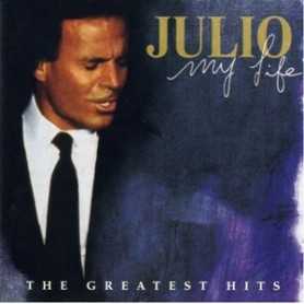 Julio Iglesias - My Life (The Greatest Hits) [CD]