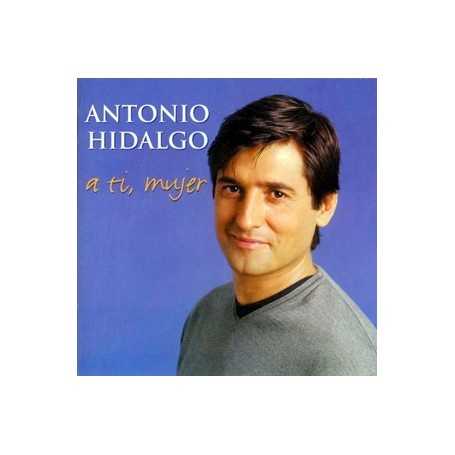 Antonio Hidalgo - A ti, mujer [CD]
