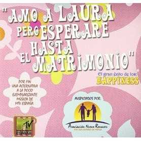 Hapiness - Amo a Laura pero esperare hasta el matrimonio [CD]