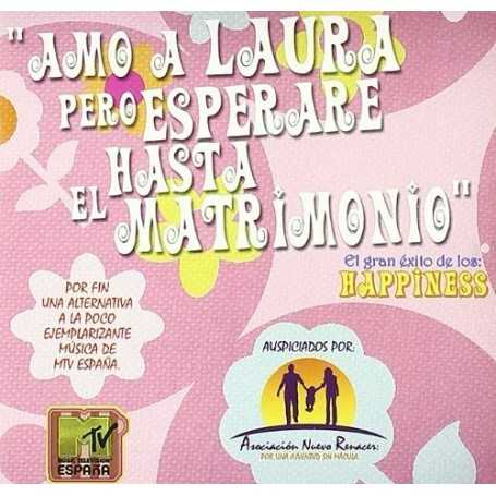 Hapiness - Amo a Laura pero esperare hasta el matrimonio [CD]