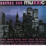 Noches con Muxxic [CD]