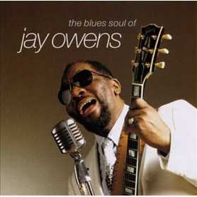 Jay Owens - The Blues Soul Of Jay Owens [CD]