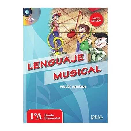 Lenguaje Musical 1A Grado Elemental (Felix Sierra) [Libro + CD]