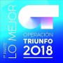 Lo mejor Operación triunfo 2018 - 1ª Parte [CD]