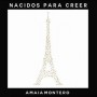 Amaia Montero -Nacidos para crecer [CD]