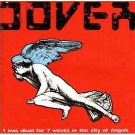 Dover - I was dead for 7 weeks in the city Angels [CD]