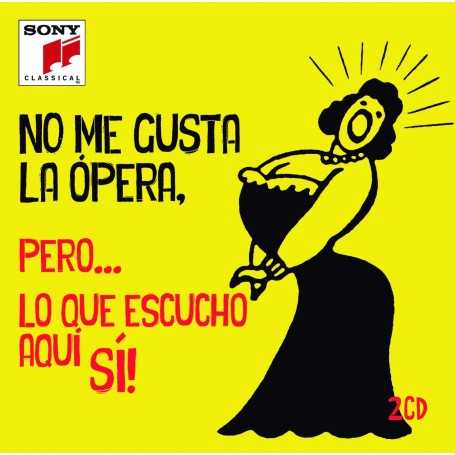 No me gusta la ópera ,pero... lo que escucho aquí SI! [CD]