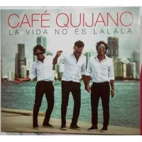 Cafe Quijano - La vida no es la la la [CD]
