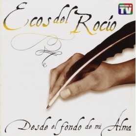 Ecos del Rocío - Desde el fondo de mi alma [CD]