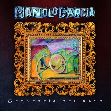 Manolo García - Geometría del rayo [CD]