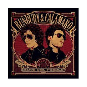 Bunbury & Calamaro - Hijos del pueblo [CD]