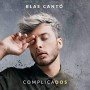 Blas Cantó - Complicados [CD]