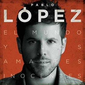 Pablo López - El mundo y los amantes inocentes [CD]