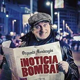 La Orquesta Mondragón - ¡Noticia Bomba! [CD]
