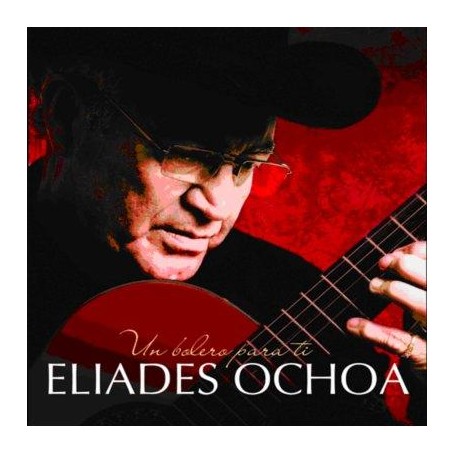 Eliades Ochoa - Un bolero para ti [CD]