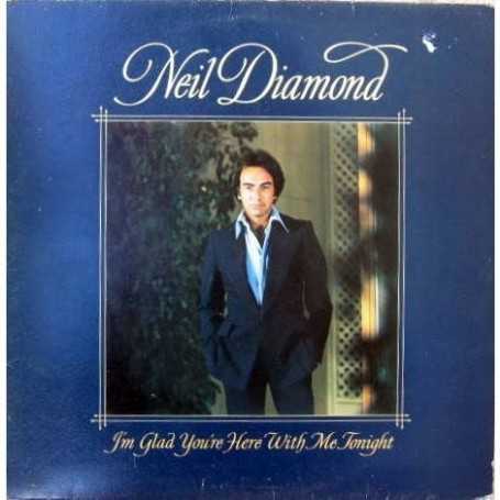 Neil Diamond - I'm glad you're here with me tonight [Vinilo]