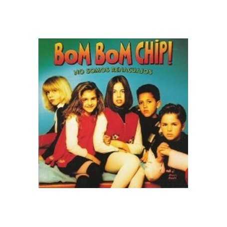 Bom Bom Chip ! - No somos renacuajos [Vinilo]