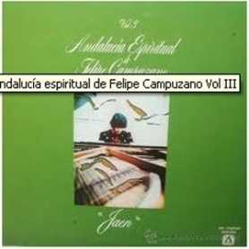 Andalucía espiritual de Felipe Campuzano Vol III [Vinilo]
