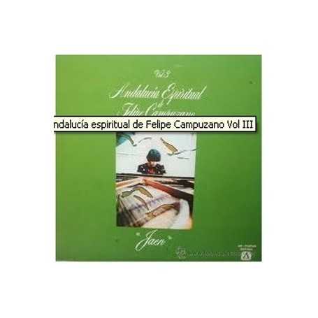 Andalucía espiritual de Felipe Campuzano Vol III [Vinilo]