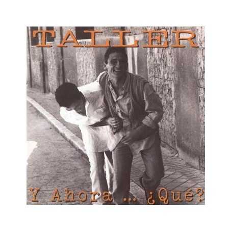 Taller - Y ahora ? Qué? [Vinilo]